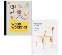 Woodwork The Complete Step-by-step Manual By DK, Hammer & Nail By Erik Eje Almqvist 2 Books Collection Set