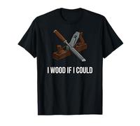 Woodworker Pun I Wood If I Could Carpenter Humor T-Shirt