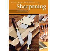 Woodworker's Guide To Sharpening