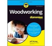 Woodworking For Dummies by Jeff Strong Jeff Strong (Auteur)
