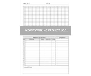 Woodworking Project Log: A Practical Record Book for Tracking Builds, Materials, Tools, and Measurements (6 x 9 in, 120 pages)