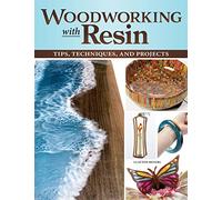 Woodworking With Resin: Tips, Techniques, and Projects