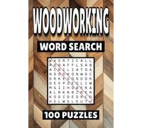 Woodworking Word Search: 100 Pages of Carpentry Puzzles, Word Scramble, Word Find, and Vocabulary Activities for Kids, Adults, and Seniors