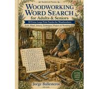 Woodworking Word Search for Adults & Seniors: Tools, Wood, Joinery, Techniques, Projects & Workshop Life