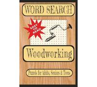 Woodworking Word Search: Word searches with easy-to-read print about Woodworking Word Search. | 6X9 inches, 110 pages | 50+ puzzles for vacation, holiday, free time, and education.