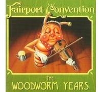 Woodworm Years by Fairport Convention