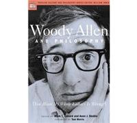 Woody Allen and Philosophy by Aeon J. Skoble