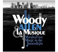 Woody Allen – Woody Allen & la Musique : de Manhattan à Magic in the Moonlight – Master Works