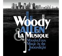 Woody Allen – Woody Allen & la Musique : de Manhattan à Magic in the Moonlight – Master Works