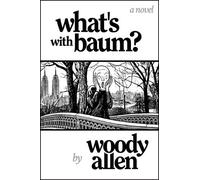 Woody Allen What's with Baum? (Relié)