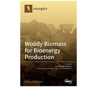 Woody Biomass For Bioenergy Production