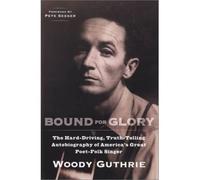 [(Woody Guthrie: Bound for Glory )] [Author: Woody Guthrie] [Feb-1995]