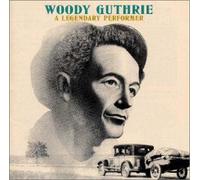 Woody Guthrie - Legendary Performer [Import]