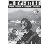 Woody Guthrie - Roll On, Columbia: The Columbia River Songs: 75th Anniversary Collection