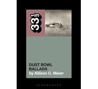 Woody Guthrie’s Dust Bowl Ballads