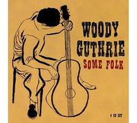WOODY GUTHRIE - SOME FOLK 4 CD NEUF