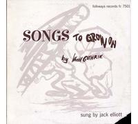 Woody Guthrie's Songs To Grow On