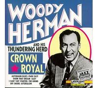 Woody Herman & His Orchestra - Crown Royal