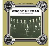 Woody Herman & His Orchestra - The Uncollected: Woody Herman and His Orchestra-1937