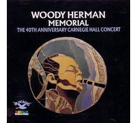 Woody Herman - Memorial-40th Anniversary Carnegie Hall Concert [Import]