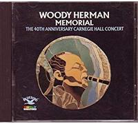Woody Herman Memorial The 40th Anniversary Carnegie Hall Concert
