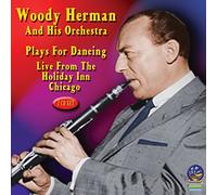 Woody Herman - Plays for Dancing - Holiday Inn Chicago