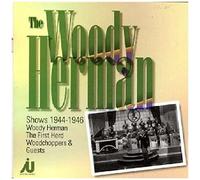 Woody Herman Shows 1944-1946