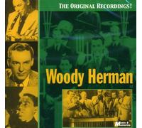 Woody Herman - The Original Recordings