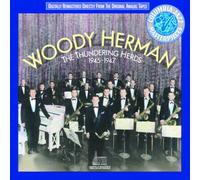 Herman, Woody - The Thundering Herds 1945-1947