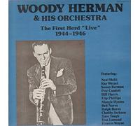 Woody Herman - Woody Herman & His Orchestra "The First Herd 'Live' 1944-1946 - Woody Herman LP