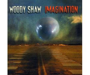 Woody Shaw - Imagination [Import]