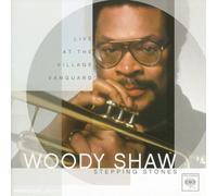 Woody Shaw - Stepping Stones: Live at The Village Vanguard