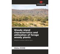 Woody stand characteristics and utilization of forage woody plants: Ndiognick commune, Kaffrine region