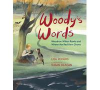 Woody's Words Woodrow Wilson Rawls and Where the Red Fern Grows - Lisa Rogers - Calkins Creek - ebook (ePub) - Livre
