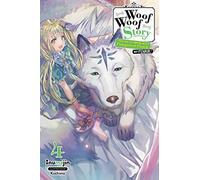 Woof Woof Story: I Told You to Turn Me Into a Pampered Pooch, Not Fenrir!, Vol. 4 (light novel)