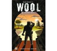 Wool The Graphic Novel by Howey & Hugh Justin Gray, Jimmy Palmiotti, Hugh Howey, Jimmy Broxton (Auteur)