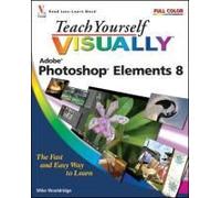 Wooldridge, M: Teach Yourself Visually Photoshop Elements 8