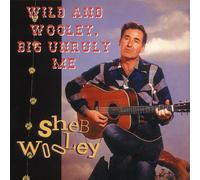 Wooley Sheb - Wild and Wooley Big Unruly [Import]