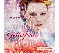 Woolf,Marah - Götterfunke: Liebe Mich Nicht-Band 1 [Import]