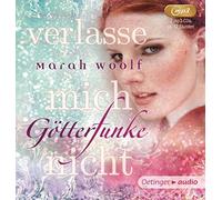 Woolf,Marah - Götterfunke: Verlasse Mich Nicht-Band 3