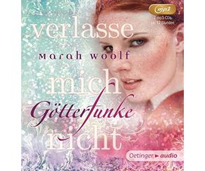 Woolf,Marah - Götterfunke: Verlasse Mich Nicht-Band 3