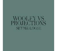 Woolfy Vs Projections - Set Me Loose [Import]