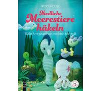 Woolhouse Niedliche Meerestiere häkeln: Süße Amigurumi von mini-klein bi (Relié)