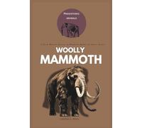 Woolly Mammoth: A Quick Research Overview of Pleistocene Giants and Modern Science
