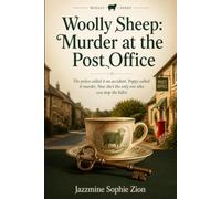 Woolly Sheep: Murder at the Post Office: The police called it an accident. Poppy called it murder. Now she's the only one who can stop the killer.