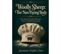 Woolly Sheep: The Non Paying Body: He criticised the pie. Didn’t pay. Now he's dead in the woods.