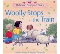 H. Amery – Woolly Stops the Train – Usborne