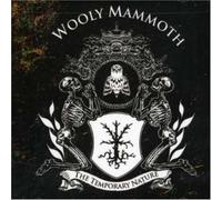 Wooly Mammoth - The Temporary Nature [Import]