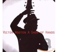 Wooten Victor - A Show of Hands