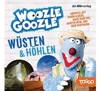 Woozle Goozle – Woozle Goozle : Wüsten & Höhlen – der Hörverlag